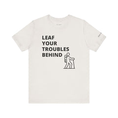 Leaf Your Troubles Behind